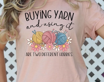 Knitting yarn lover t shirt, gift for knitter, funny knitting tee, yarn addict shirt, fiber arts gift, yarnaholic tee, knitting life shirt