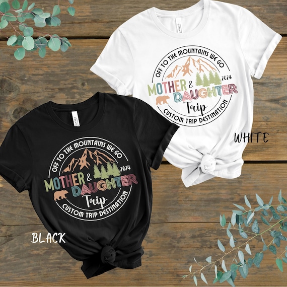 Mother Daughter trip, mother daughter vacation shirt, matching trip shirts, custom girls trip, girls weekend, road trip, personalized trip