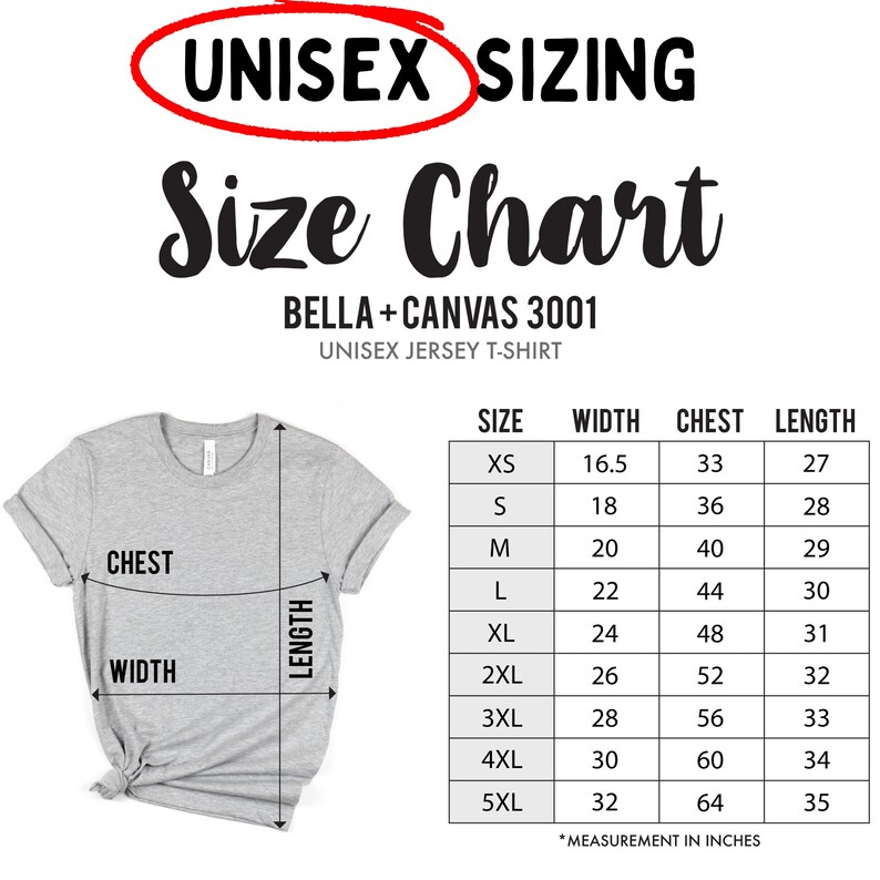 May include: Unisex sizing chart for Bella + Canvas 3001 jersey t-shirts. The chart shows measurements in inches for chest, width, and length for sizes XS to 5XL.