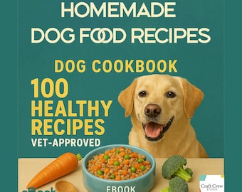Homemade Dog Food Recipes eBook: Healthy Meals, Snacks, Treats (Digital Download)
