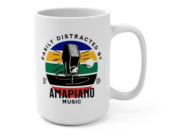 Easily Distracted by Amapiano Music Coffee Mug 15oz