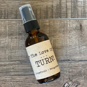 For The Love Of God ... TURN! Car Spray | Seven Sassy Sirens | Fun Gift | Handmade | Snarky | Car Accessory | Car Freshener | Gifts For Her