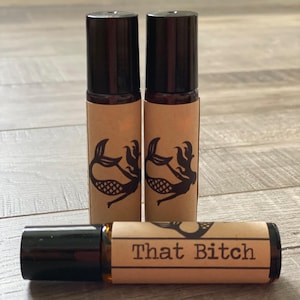That Bitch Fragrance Roller | Seven Sassy Sirens | Fun Gift | Handmade | Snarky | Phthalate Free | Travel Perfume | Roll On Perfume