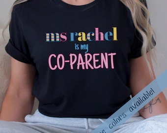 Ms Rachel is My Co-parent Shirt, Shirts for Mom, Ms Rachel Lovers