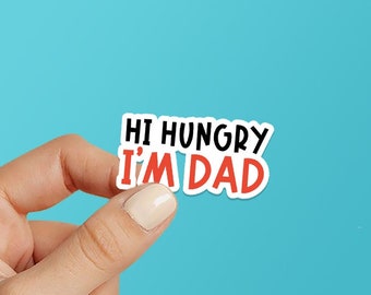 Pegatina de papá divertido, Hola, tengo hambre, soy papá, Día del Padre, Regalos para papá, Para él, Pegatina de chistes de papá, Pegatina de papá, Pegatina de papá, Pegatina del mejor papá