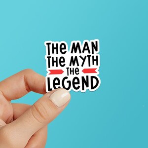 Father&#39;s Day, The Man The Myth The Legend Sticker, Gifts For Dad, Dad Jokes Sticker, Dad Sticker, Best Dad Sticker, Funny Dad Sticker, Vinyl