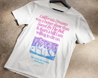 California Dreams était un meilleur spectacle que sauvé par le T-Shirt Bell