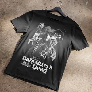 Don't Tell Mom The Babysitter's Dead Horror T-Shirt