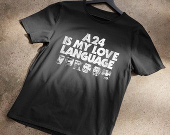 A24 Is My Love Language T-Shirt