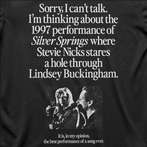 I'm Thinking About The 1997 Performance of Silver Springs T-Shirt zdjęcie 2