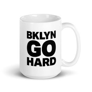 Brooklyn Go Hard Mug