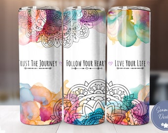 Watercolor Mandala Spiritual Wisdom Sublimation Tumbler PNG - Trust the Journey, Follow your Heart, Live your Life - 20oz Skinny Tumbler