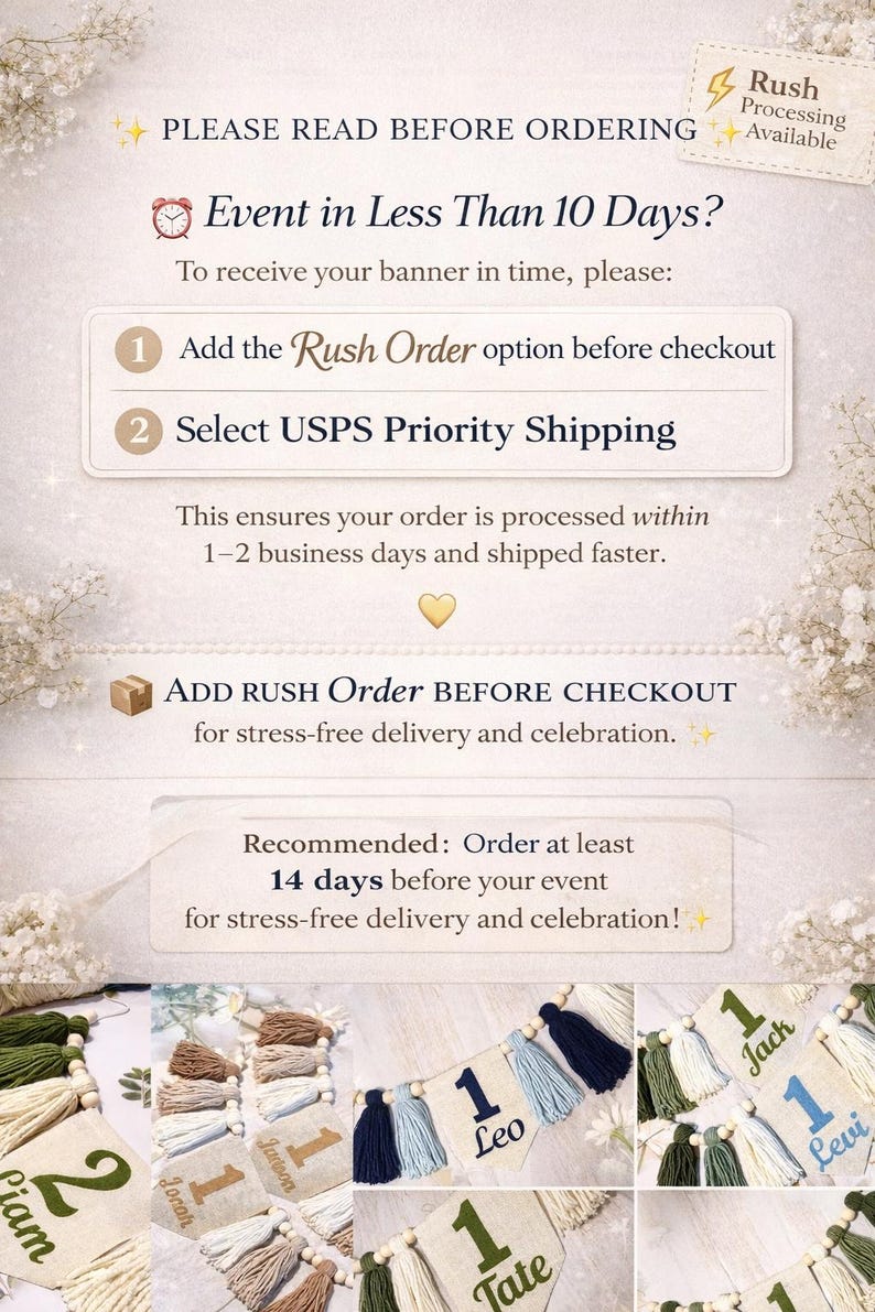 May include: An informational graphic with text instructions for rush orders, featuring a beige background with white floral accents. Below the text, a collage displays fabric banners with tassels, wooden beads, and names like Leo, Jack, and Levi.