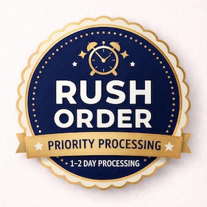 May include: A circular badge with a dark blue center and gold scalloped border. It features a gold alarm clock icon above the white text RUSH ORDER. A gold banner across the center reads PRIORITY PROCESSING, with 1-2 DAY PROCESSING below.