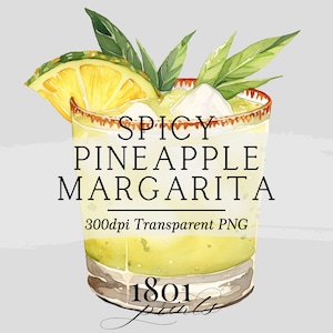 May include: A watercolor illustration of a spicy pineapple margarita cocktail in a glass with a slice of pineapple and a sprig of mint. The text "SPICY PINEAPPLE MARGARITA" is written in black letters on a white background. The text "300dpi Transparent PNG" is written in black letters on a white background. The text "1801 prints" is written in black cursive letters on a white background.