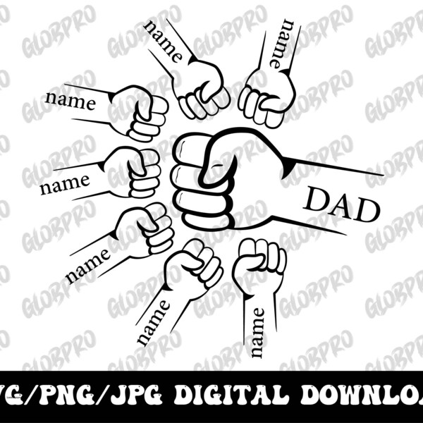 Personalized  Fist Bump SVG Baby Toddler Kid Dad Fist Bump set SVG Family Svg Father's Day PNG customized name Digital download Cut files