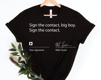 Sign the contract big boy sign the contact shirt Sign the contract Shirt sign the contact bog boy shirt sign the contact shirt boxing game