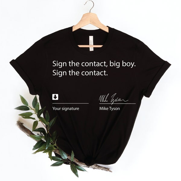 Sign the contract big boy sign the contact shirt Sign the contract Shirt sign the contact bog boy shirt sign the contact shirt boxing game