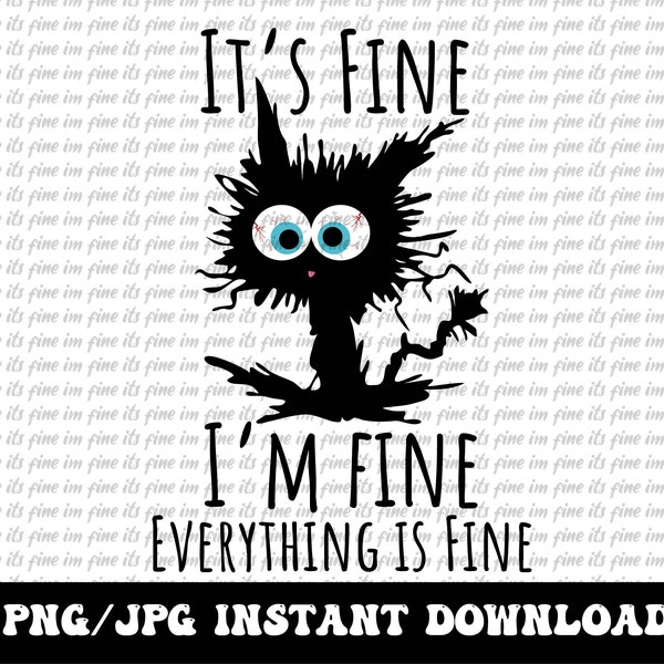 It's fine I'm fine everything is fine cat SVG PNG Digital its fine im fine svg Png ,its fine i'm fine everything is fine svg Png