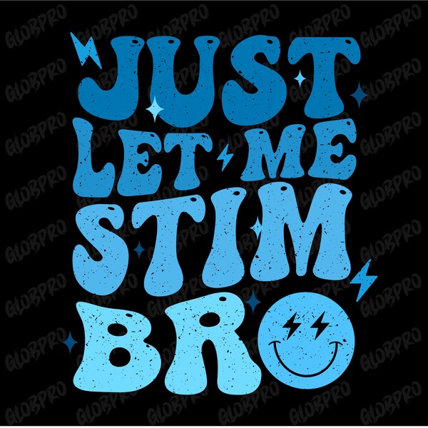 Just Let Me Stim Bro Png Autism awareness png Autism Awareness Groovy png Retro Women png, Special Needs Mom Special Education Teacher png