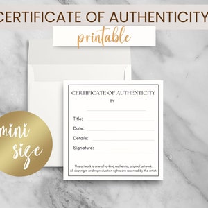 May include: Printable certificate of authenticity template with black text on a white background. The certificate has fields for title, date, details, and signature. The text at the bottom reads "This artwork is one-of-a-kind authentic, original artwork. All copyright and reproduction rights are reserved by the artist."