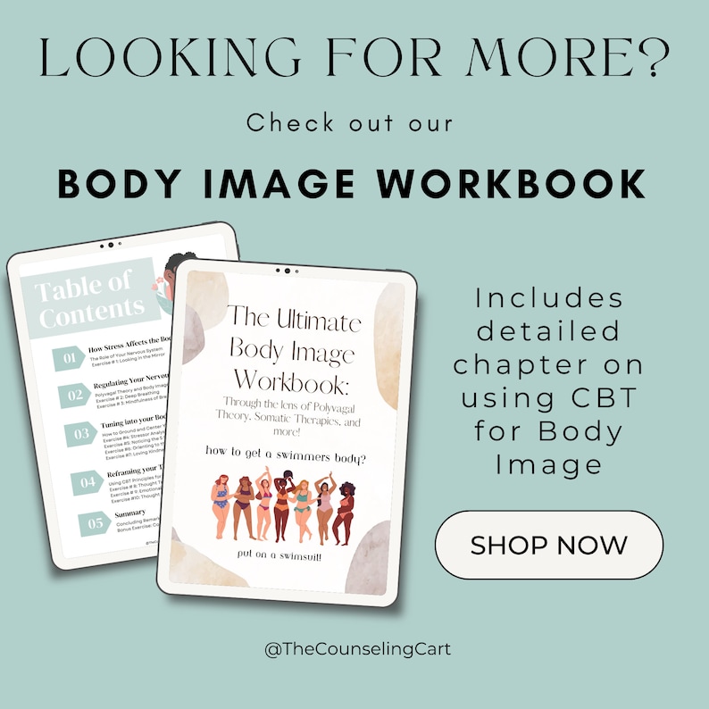 May include: A digital illustration of a workbook cover with the title "The Ultimate Body Image Workbook" and the text "Through the lens of Polyvagal Theory, Somatic Therapies, and more!"  The cover features a group of diverse women in swimsuits. The text "how to get a swimmers body?" is also on the cover. The text "put on a swimsuit!" is at the bottom of the cover. The text "@TheCounselingCart" is at the bottom of the cover.