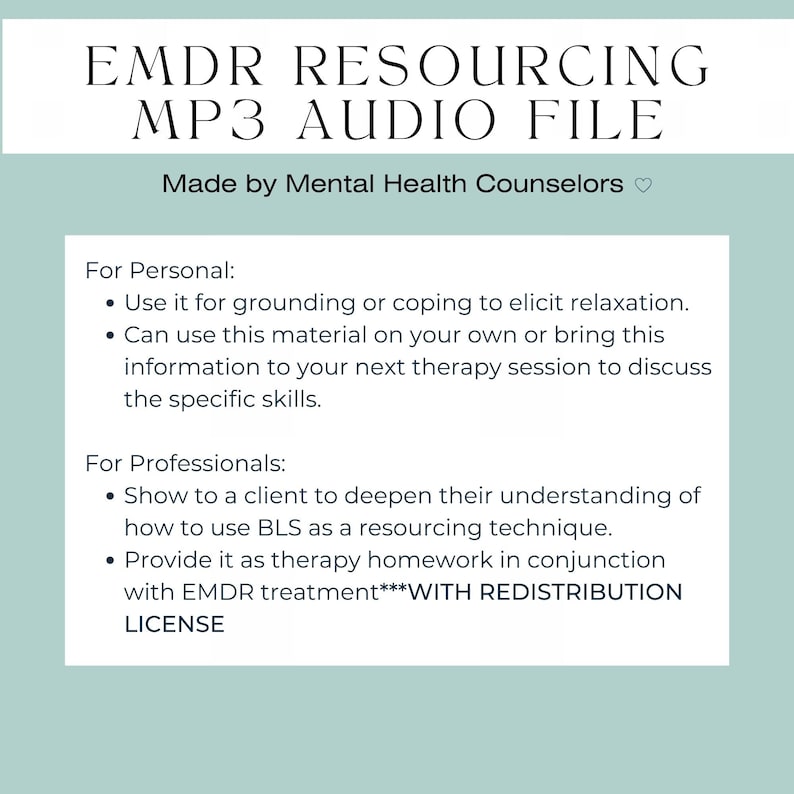 May include: A light blue and white printable document with the text "EMDR Resourcing MP3 Audio File" and "Made by Mental Health Counselors". The document provides information about the use of the audio file for personal and professional purposes.