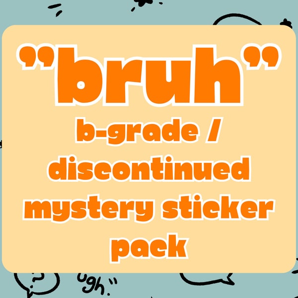 Oops Sticker Bundle - Bruh Sticker Pack | B-Grade / C-Grade / Discontinued / Prototype Mystery Sticker Bundle