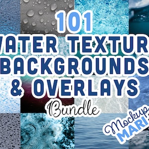 May include: A collage of 101 water texture backgrounds and overlays. The images feature various shades of blue, from light to dark, and include water droplets, ripples, and waves. The text "101 Water Texture Backgrounds & Overlays Bundle Mockup Mari" is displayed in the center of the collage.