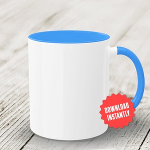 May include: White ceramic mug with a blue rim and handle. The mug is sitting on a wooden surface. The text "DOWNLOAD INSTANTLY" is on a red starburst sticker.