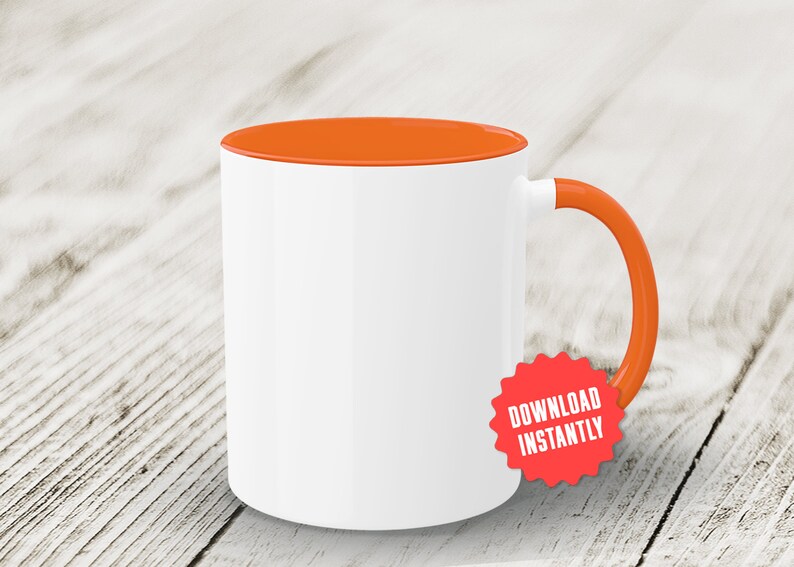 May include: White ceramic mug with an orange rim and handle. The mug is sitting on a wooden surface. DOWNLOAD INSTANTLY is written on a red starburst sticker.