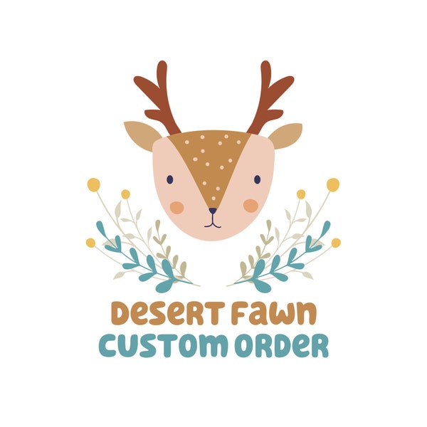 Desert Fawn Custom Order *Digital Product*
