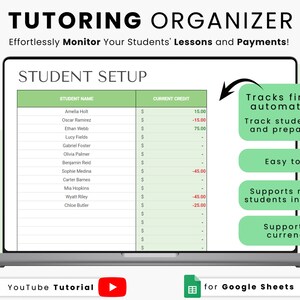 May include: A laptop computer screen displaying a spreadsheet with a green background. The spreadsheet is titled "Student Setup" and includes columns for student name and current credit. The spreadsheet is designed to track student finances, debts, and prepayments. The text "Tracks finances automatically. Track student debts and prepayments." is displayed in a green box on the right side of the screen. The text "Easy to use." is displayed in a green box below the first box. The text "Supports multiple students in 1 lesson." is displayed in a green box below the second box. The text "Supports all currencies." is displayed in a green box below the third box. The text "YouTube Tutorial" is displayed in a blue box at the bottom left of the screen. A play button is displayed to the right of the text. The text "for Google Sheets" is displayed in a blue box at the bottom right of the screen. A Google Sheets icon is displayed to the left of the text.