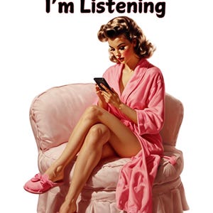 Yes. of Course I&#39;m Listening - SVG- Digital Print Instant Download- Lady on her phone, for T-shirt, Jacket, Prints, Canva Print