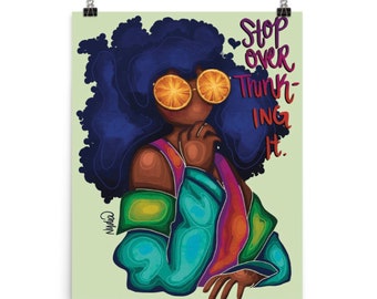 Stop that! | Overthinking Inspirational Quote Art Print | black woman art | healing art | self love | affirmation | Christian | NydiaDraws