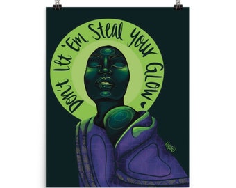Glo | Black Woman Inspirational Quote Art Print | black woman art | healing art | self love art | affirmation art | NydiaDraws
