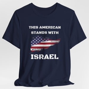 Israel Supporter Unisex shirt : Short Sleeve Tee for Proud Americans - This American Stands with Israel