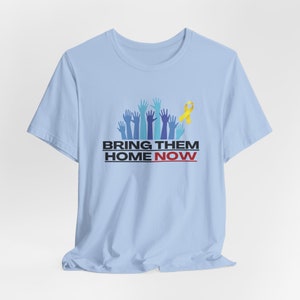 Bring Them Home NOW T-shirt: Support Israeli Hostages