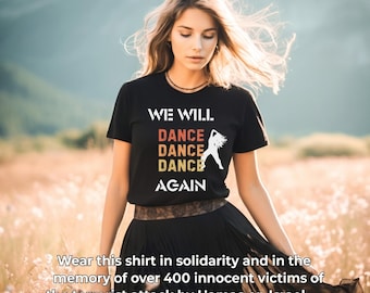 Recordando el festival NOVA, 7 de octubre de 2023: Camiseta de ropa judía "Volveremos a bailar".