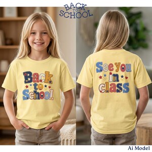 May include: A light yellow short-sleeve t-shirt featuring a graphic design. The front displays the text Back to School in colorful patterned letters with stars. The back features the text See you in class with similar patterned lettering.