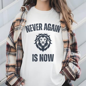 Never Again Is Now T-Shirt – Jewish Pride & Strength Tee, Stop Anti-Semitism Awareness Shirt, Unisex Jewish Gift for Men and Women
