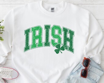 Irish Sweatshirt, St Patricks Day Sweatshirt, Irish Shirt, Irish Sweatshirt,  St Patricks Day Shirt, Saint Patricks Day Tee, Irish Crewneck,