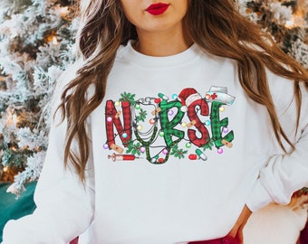 Christmas Nurse Sweatshirt, Nurse Christmas, Nurse Life Sweater, Christmas Gift For Her, Nurse Christmas Sweater, Christmas Shirt,Nurse Gift