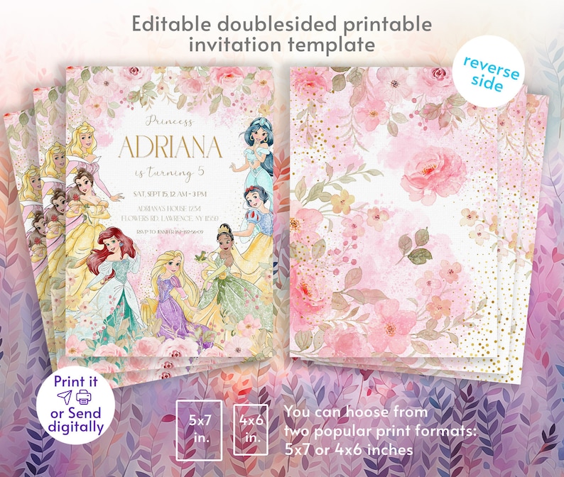 May include: A stack of princess-themed invitation cards. The front features princess illustrations and event details. The reverse side has a floral design. Text includes "Editable doublesided printable invitation template", "Princess ADRIANA is turning 5", and print size options of 5x7 and 4x6 inches.