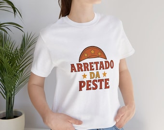 Arretado da Peste Shirt | Funny Brazilian Northeast Slang Tee