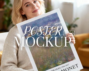 May include: A woman holding a poster mockup featuring Claude Monet's "Water Lilies" painting. The poster has the text "Poster Mockup" in a stylish font. The painting depicts a serene water scene with soft blues, greens, and pinks.
