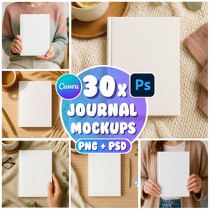 May include: A collection of journal mockups with white covers, displayed in various settings. The image includes the text "30x JOURNAL MOCKUPS PNG + PSD" with Canva and Photoshop logos. Some journals are held by hands, others rest on surfaces with coffee cups and pens.