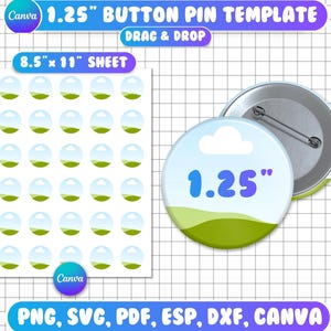 May include: A sheet of 1.25 inch button pin templates featuring a design of a blue sky with a white cloud and green grass. The sheet measures 8.5 inches by 11 inches and includes 36 templates. The text "1.25" is written in blue on the button pin template.