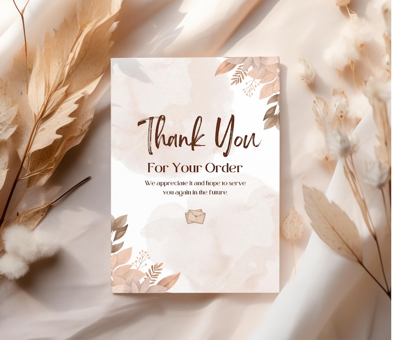 May include: A thank you card with a watercolor background and floral accents. The card says "Thank You For Your Order. We appreciate it and hope to serve you again in the future."