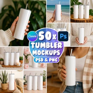 May include: A selection of white stainless steel tumblers with silver lids and straws. The image features a graphic that reads "50x TUMBLER MOCKUPS PSD & PNG" and the Canva and Photoshop logos. The tumblers are displayed in different settings.